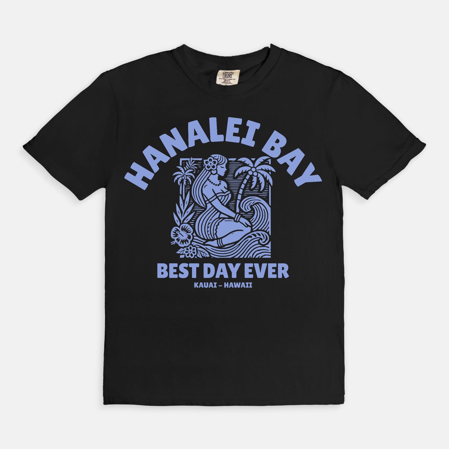 Hanalei Bay - Best day ever - Coton T Shirt