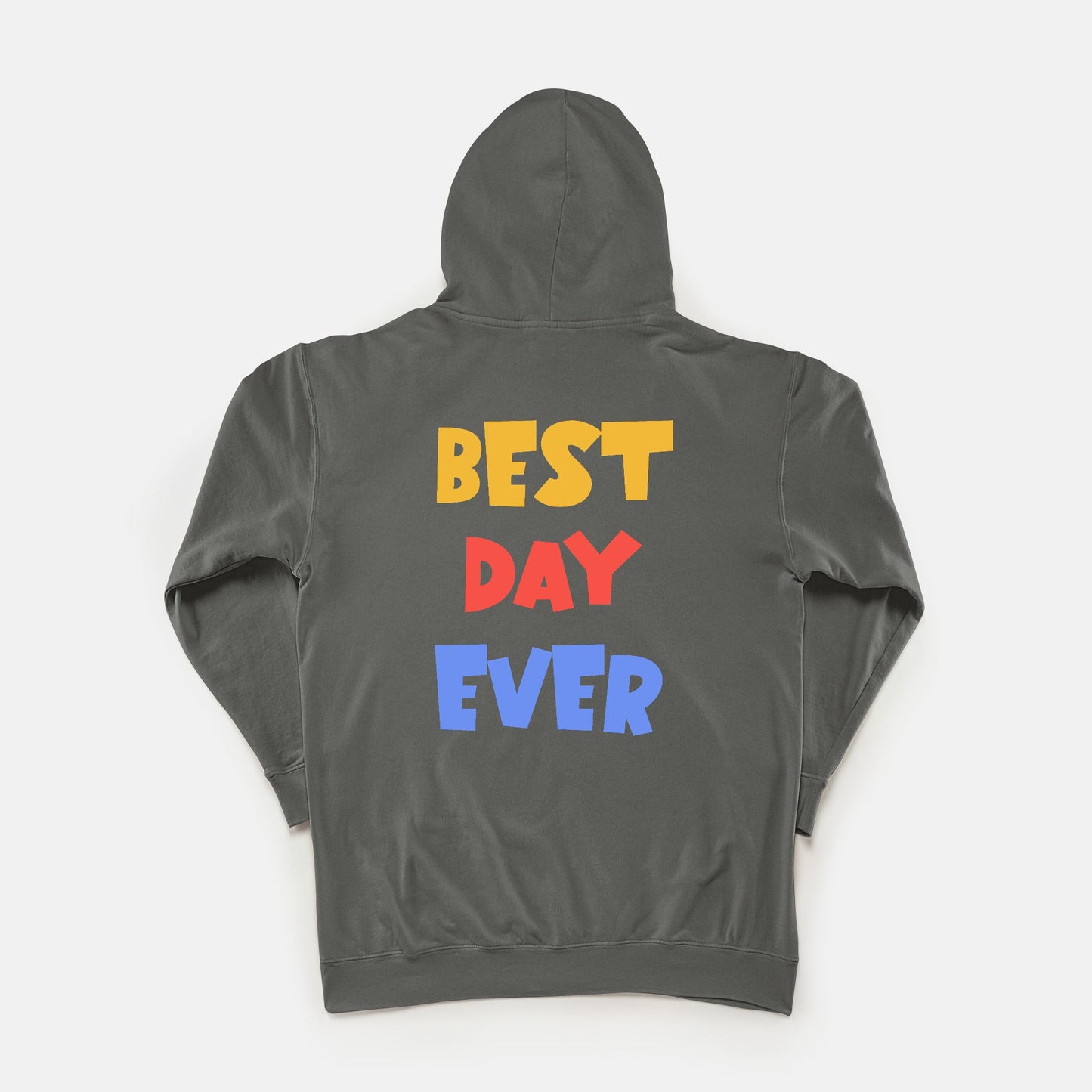 Best Day Ever - Hoodie