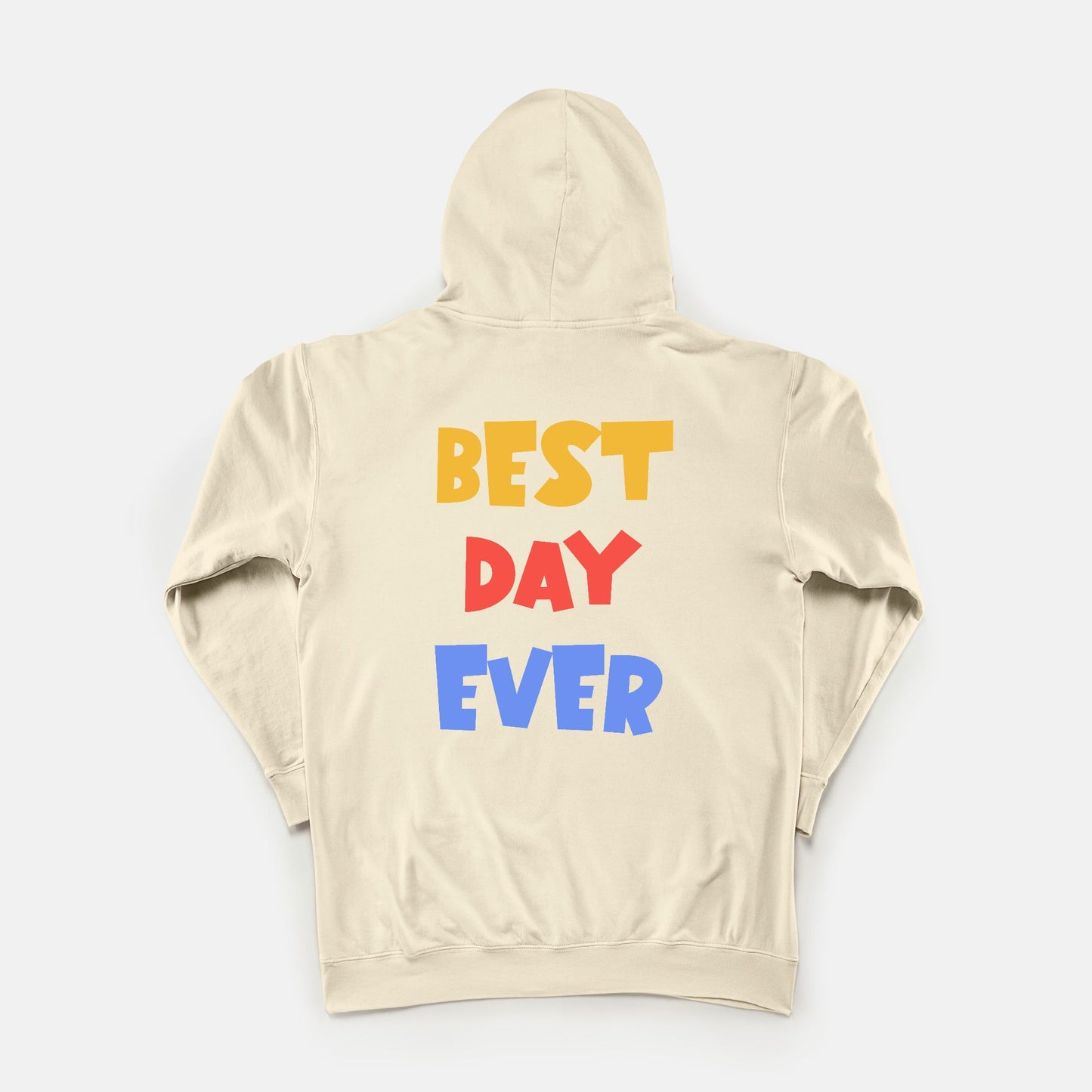 Best Day Ever - Hoodie