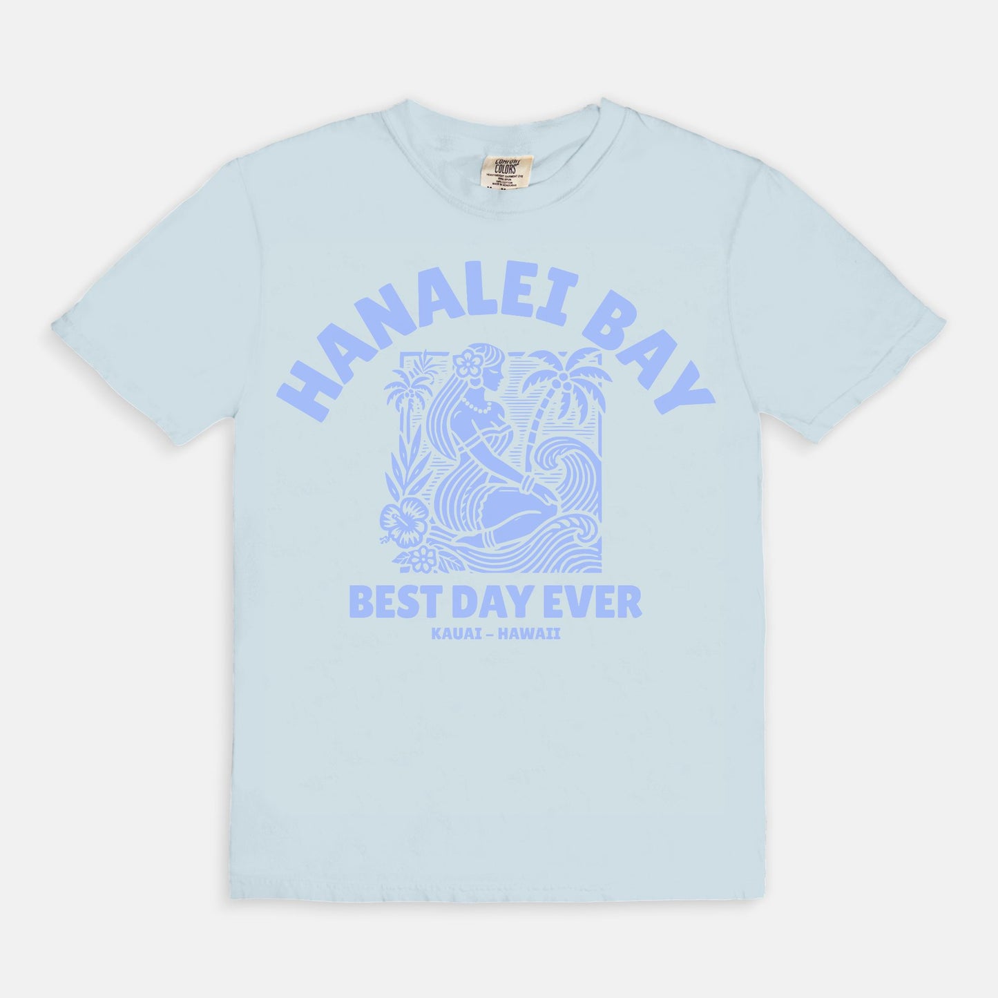 Hanalei Bay - Best day ever - Coton T Shirt