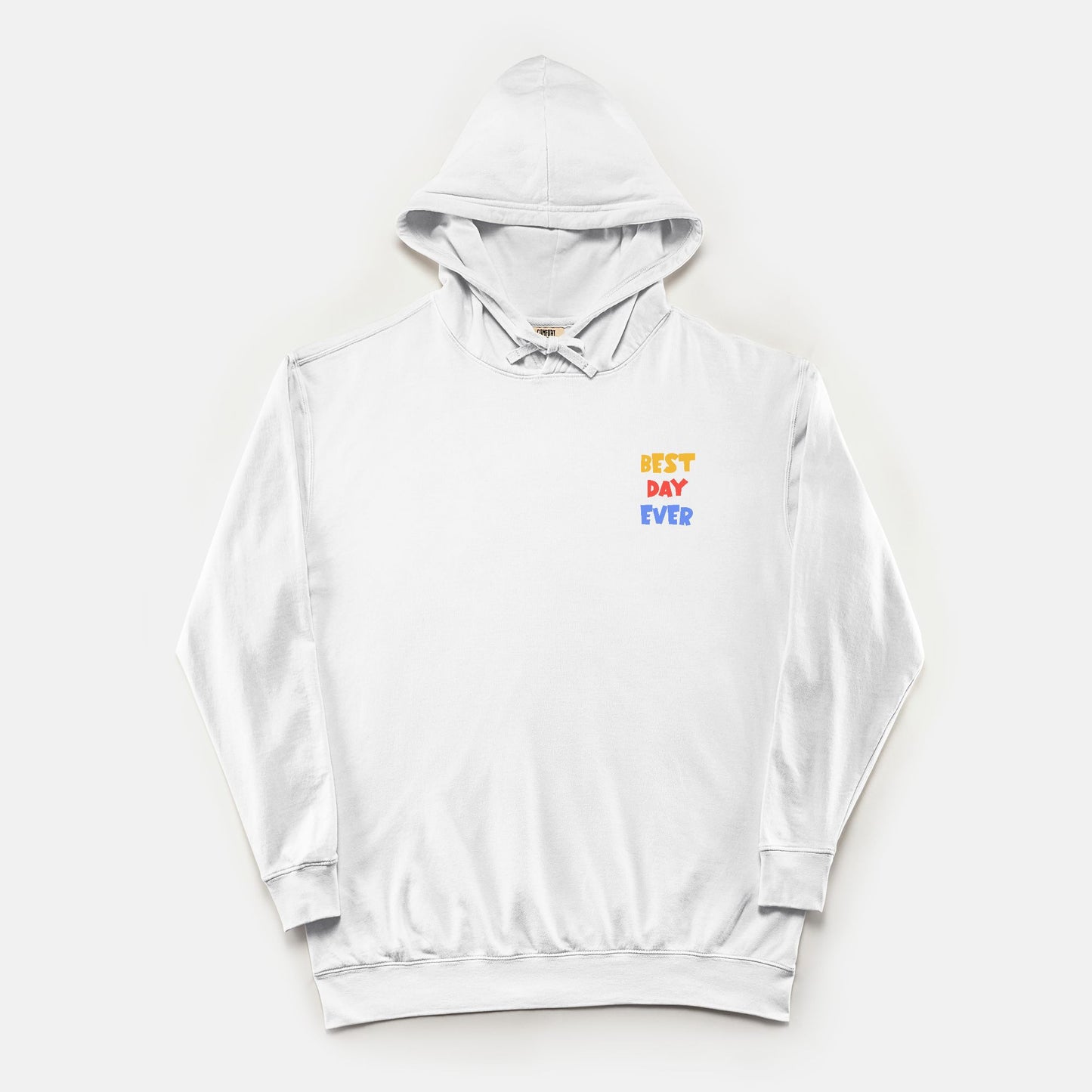 Best Day Ever - Hoodie
