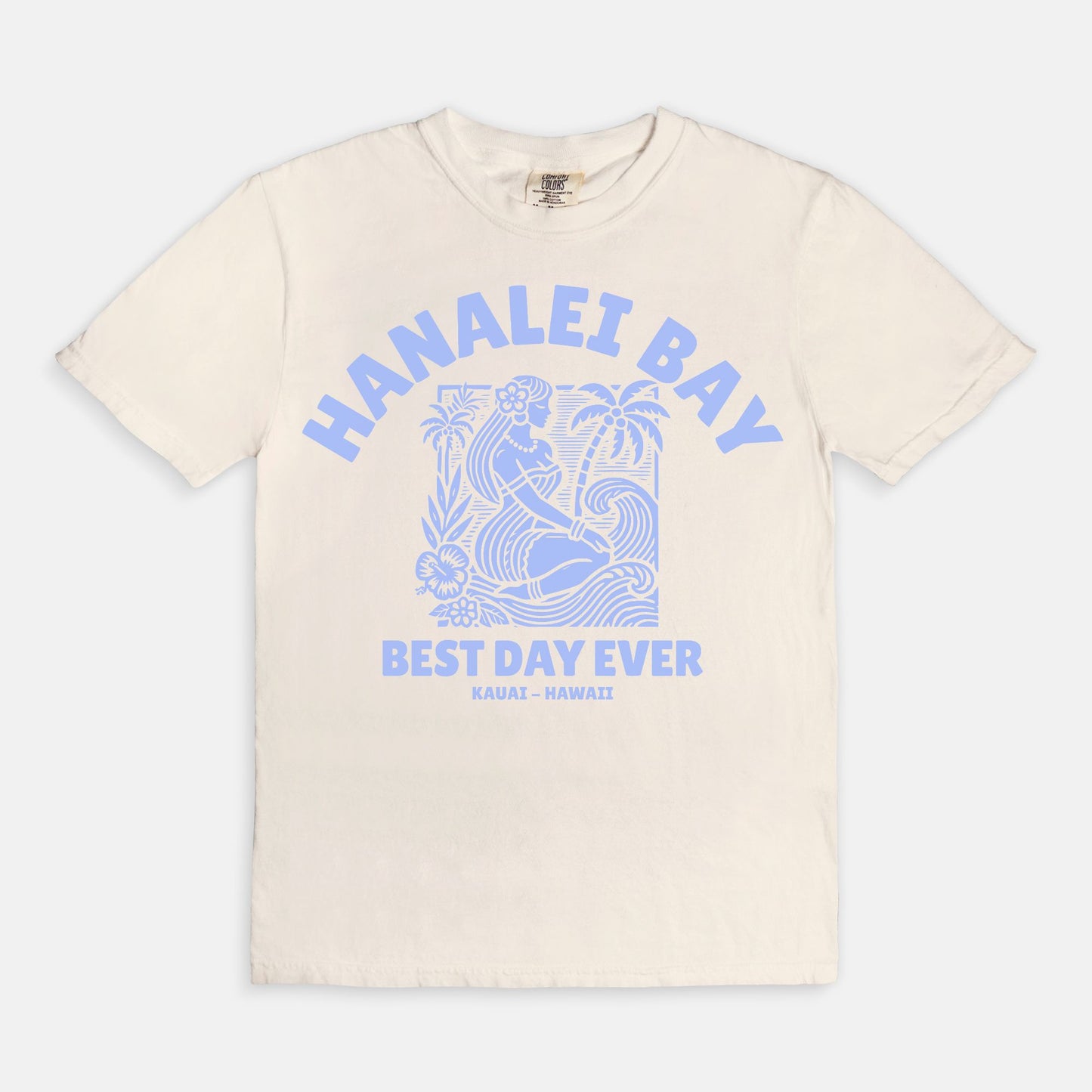 Hanalei Bay Best Day Ever – Kauai Hawaii Cotton Tee