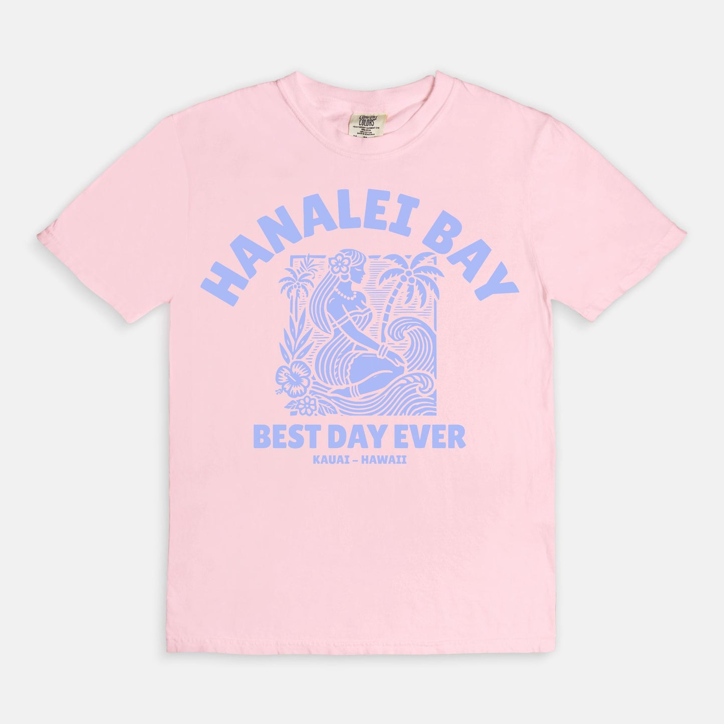 Hanalei Bay Best Day Ever – Kauai Hawaii Cotton Tee